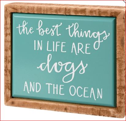 "Best Things Are Dogs And The Ocean"  Mini Box Sign