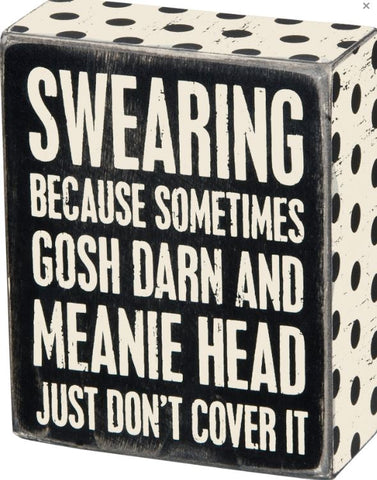 "Swearing ..." Box Sign