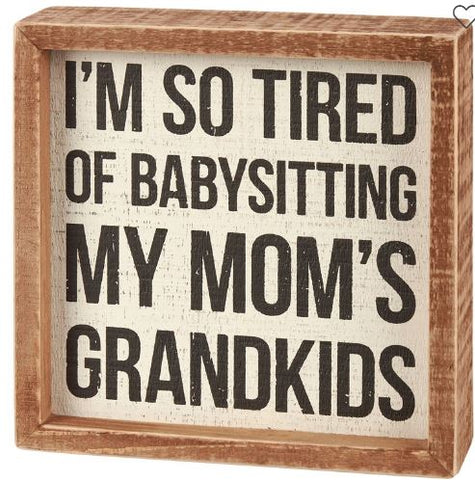 "My Mom's Grandkids..." Box Sign