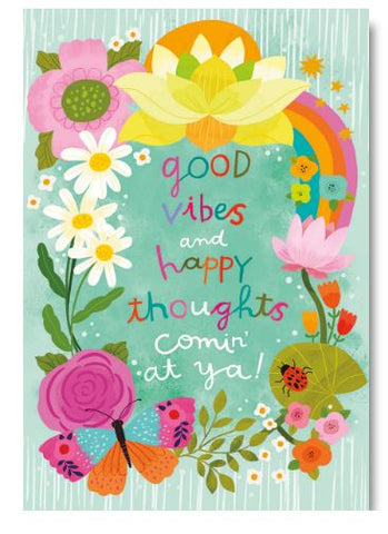 "Good Vibes And Happy Thoughts"   Get Well Card