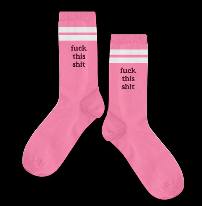 "Fuck This Shit"  Socks