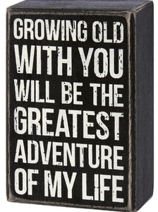 "Growing Old With You..." Box Sign