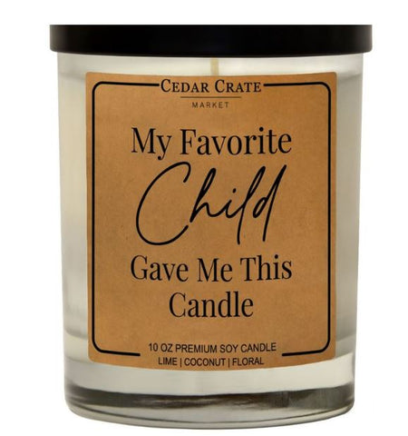 "My Favorite Child Gave Me This Candle" - candle