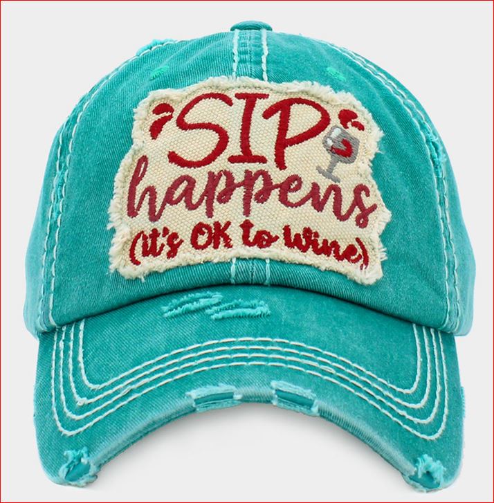 "SIP HAPPENS ITS OK TO WINE"   Vintage Baseball Cap - Turqouise