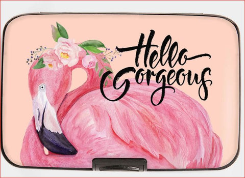 "Hello Gorgeous" - Armored Wallet