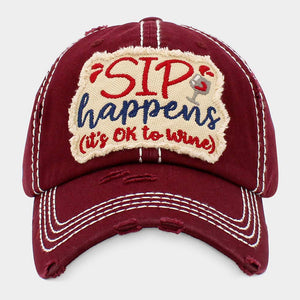 "SIP HAPPENS ITS OK TO WINE"   Vintage Baseball Cap - Burgundy