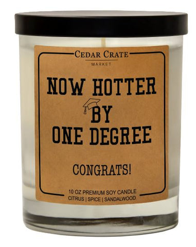 "Now Hotter By One Degree, Congrats!" - candle